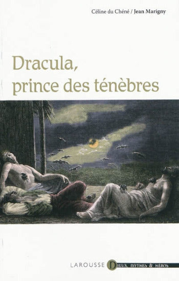 CHÉNÉ, Céline du; MARIGNY, Jean: Dracula, prince des ténèbres