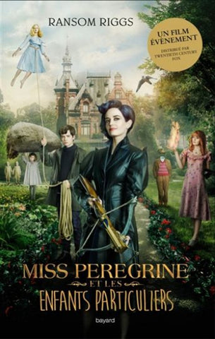 RIGGS, Ransom: Miss Peregrine et les enfants particuliers