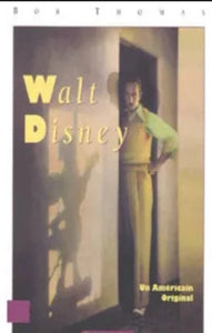 THOMAS, Bob: Walt Disney : Un Américain original
