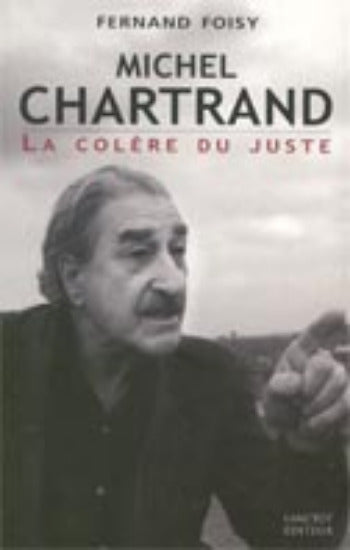FOISY, Fernand: Michel Chartrand (2 volumes)