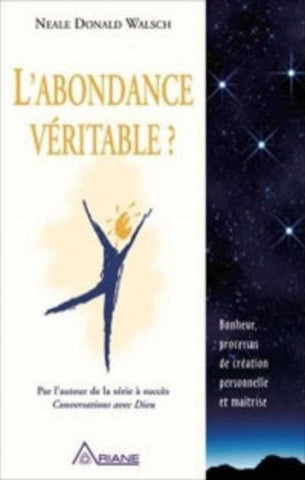 WALSCH, Neale Donald: L'abondance véritable?