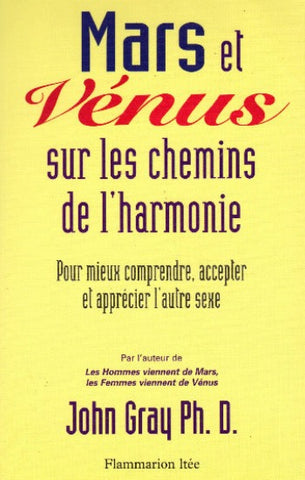 GRAY, John: Mars et Vénus sur les chemins de l'harmonie