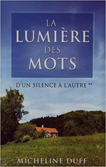 DUFF, Micheline: D'un silence à l'autre (3 volumes - couvertures rigides)