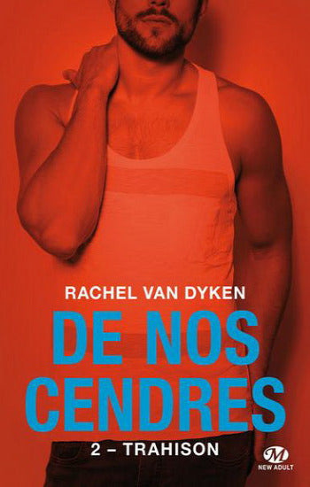 DYKEN, Rachel Van:  De nos cendres (3 volumes)