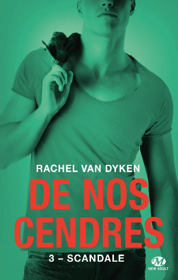 DYKEN, Rachel Van:  De nos cendres (3 volumes)