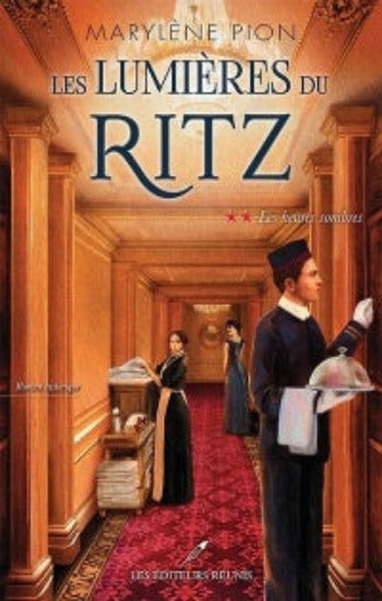 PION, Marylène: Les lumières du Ritz Tome 2 : Les heures sombres