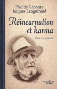 GABOURY, Placide; LANGUIRAND, Jacques: Réincarnation et karma