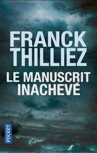 THILLIEZ, Franck: Le manuscrit inachevé