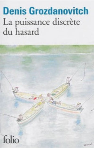 GROZDANOVITCH, Denis: La puissance discrète du hasard