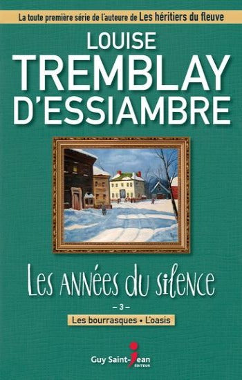 D'ESSIAMBRE, Louise Tremblay: Les années du silence (3 volumes)