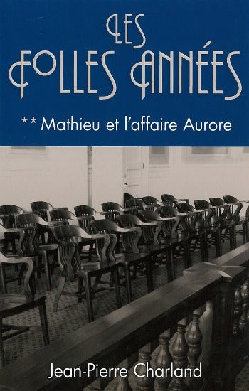 CHARLAND, Jean-Pierre: Les Folles Années (4 volumes)