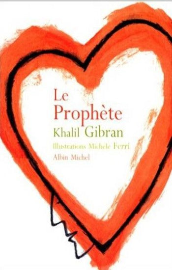 GIBRAN, Khlil; FERRI, Michele: Le prophète