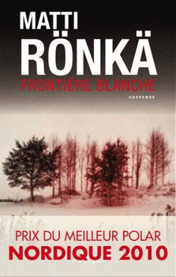 RÖNKÄ, Matti: Frontière blanche