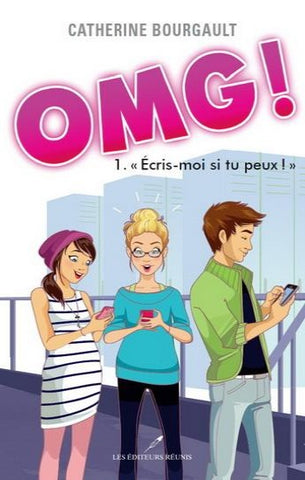 BOURGAULT, Catherine: OMG! Tome 1 ''Écris-moi si tu peux!''