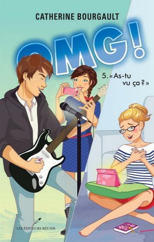 BOURGAULT, Catherine: OMG! Tome 5 : ''As-tu vu ça?"