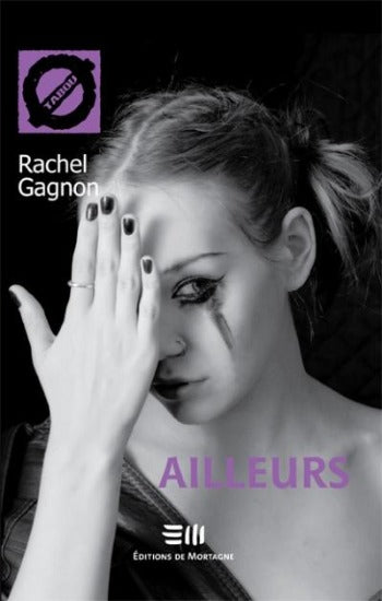 GAGNON, Rachel: Tabou Tome 3 : Ailleurs