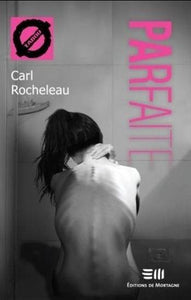 ROCHELEAU, Carl: Tabou Tome 30 : Parfaite