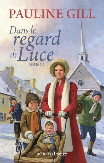 GILL, Pauline: Dans le regard de Luce (2 volumes)