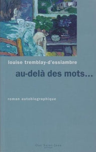 D'ESSIAMBRE, Louise Tremblay: Au-delà des mots...