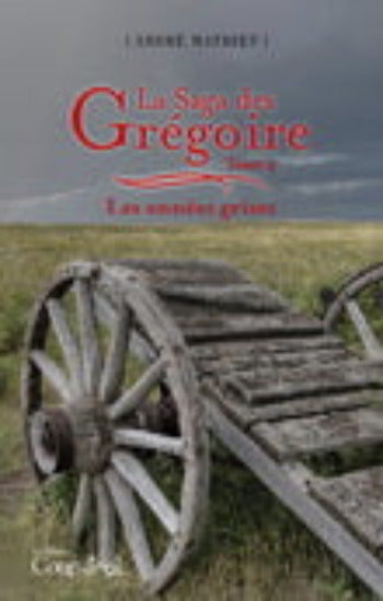 MATHIEU, André: La saga des Grégoire (7 volumes)