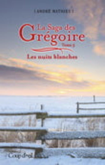 MATHIEU, André: La saga des Grégoire (7 volumes)