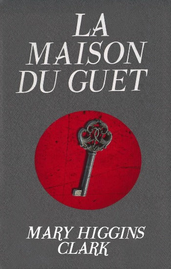 CLARK, Mary  Higgins: La maison du guet