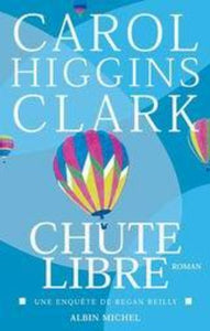 CLARK, Carol Higgins: Chute libre