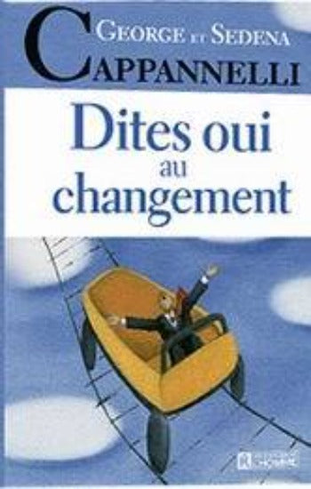 CAPPANNELLI, George; CAPPANNELLI, Sedena: Dites oui au changement