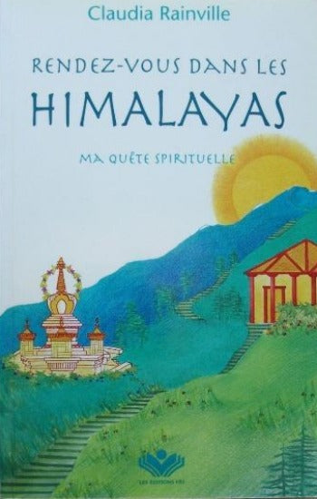 RAINVILLE, Claudia: Rendez-vous dans les Himalayas (2 volumes)