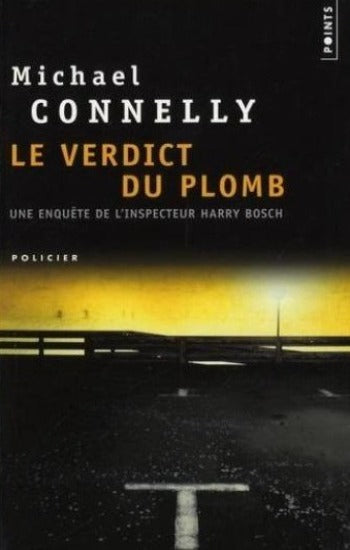 CONNELLY, Michael: Le verdict du plomb