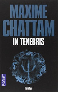 CHATTAM, Maxime: In tenebris