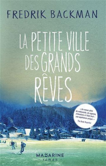 BACKMAN, Fredrik: La petite ville des grands rêves