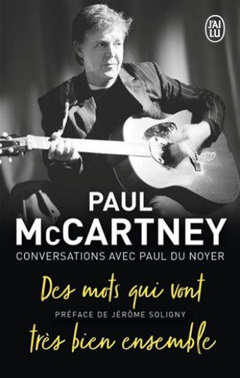 McCARTNEY, Paul; NOYER, Paul Du: Des mots qui vont très bien ensemble