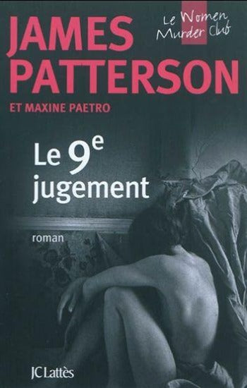 PATTERSON, James; PAETRO, Maxine: Le 9e jugement