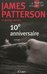 PATTERSON, James; PAETRO, Maxine: 10e anniversaire