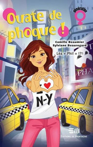 BEAUMIER, Camille; BEAUREGARD, Sylviane: Ouate de phoque! Tome 6 : Léa + Phil=!?!