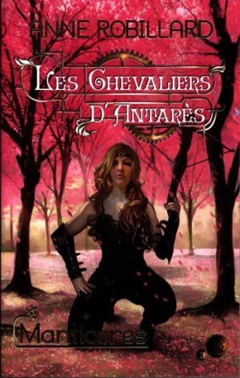 ROBILLARD, Anne: Les chevaliers d'Antarès Tome 3 : Manticores