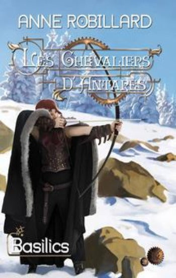 ROBILLARD, Anne: Les chevaliers d'Antarès Tome 2 : Basilics