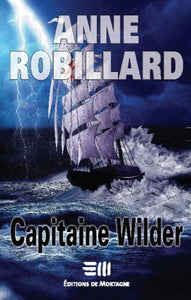 ROBILLARD, Anne: Capitaine Wilder