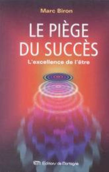 BIRON, Marc: Le piège du succès