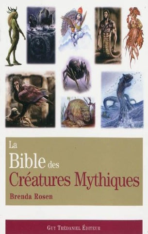 ROSEN, Brenda: La bible des créatures mythiques