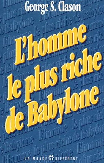 CLASON, George S.: L'homme le plus riche de Babylone
