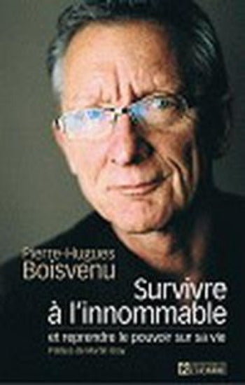 BOISVENU, Pierre-Hugues: Survivre à l'innommable