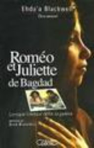 BLACKWELL, Ehda'a: Roméo et Juliette de Bagdad