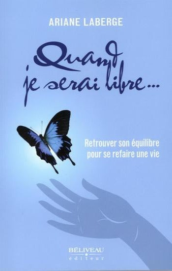 LABERGE, Ariane: Quand je serai libre...