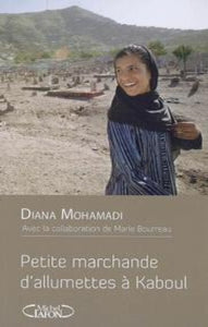 MOHAMADI, Diana: Petite marchande d'allumettes à Kaboul