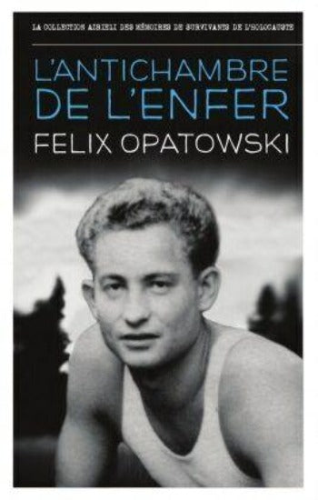 OPATOWSKI, Felix: L'antichambre de l'enfer