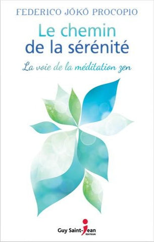 PROCOPIO, Federico Joko: Le chemin de la sérénité - La voie de la méditation zen
