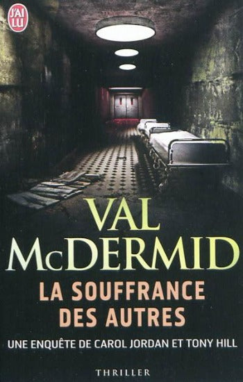 MCDERMID, Val:  La souffrance des autres