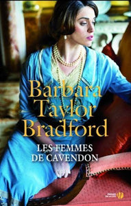 BRADFORD, Barbara Taylor: Les femmes de Cavendon